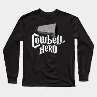 Cowbell Long Sleeve T-Shirt